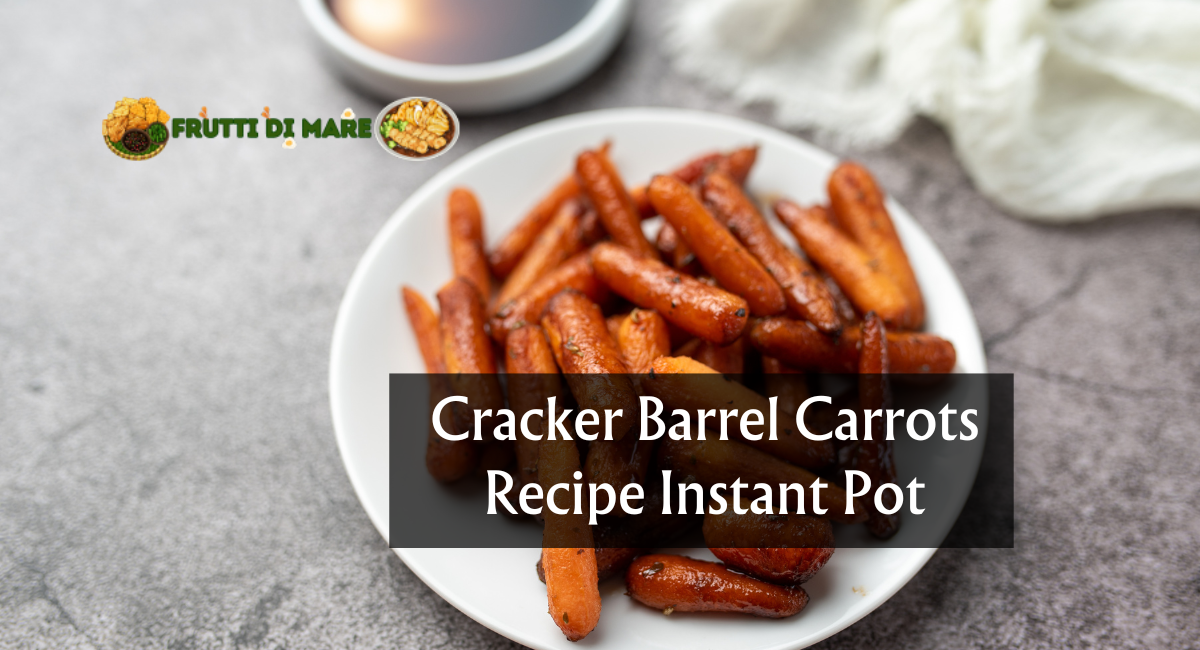 Cracker Barrel Carrots Recipe Instant Pot