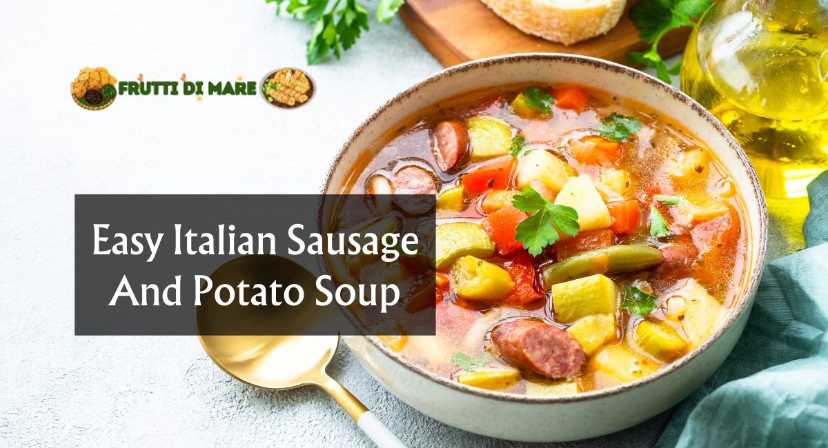 Easy Italian Sausage And Potato Soup