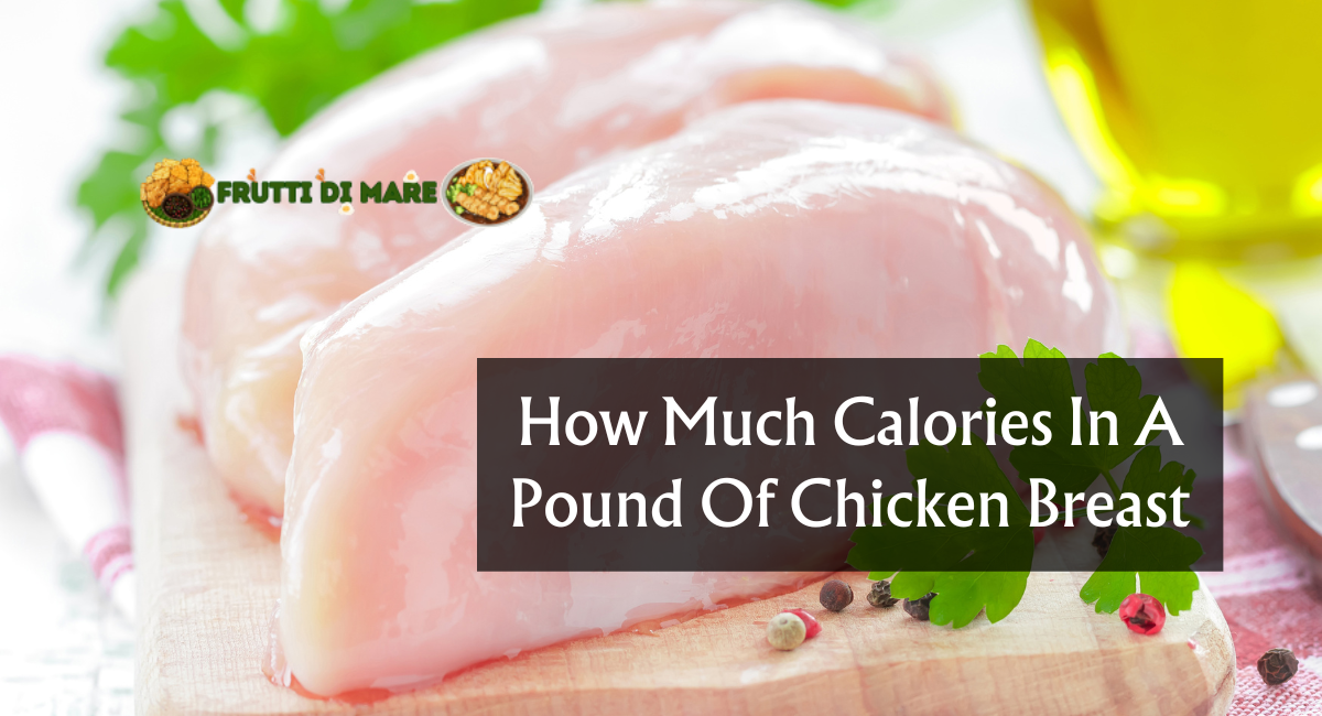 How Much Calories In A Pound Of Chicken Breast