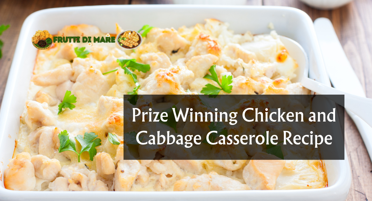 Prize Winning Chicken and Cabbage Casserole Recipe